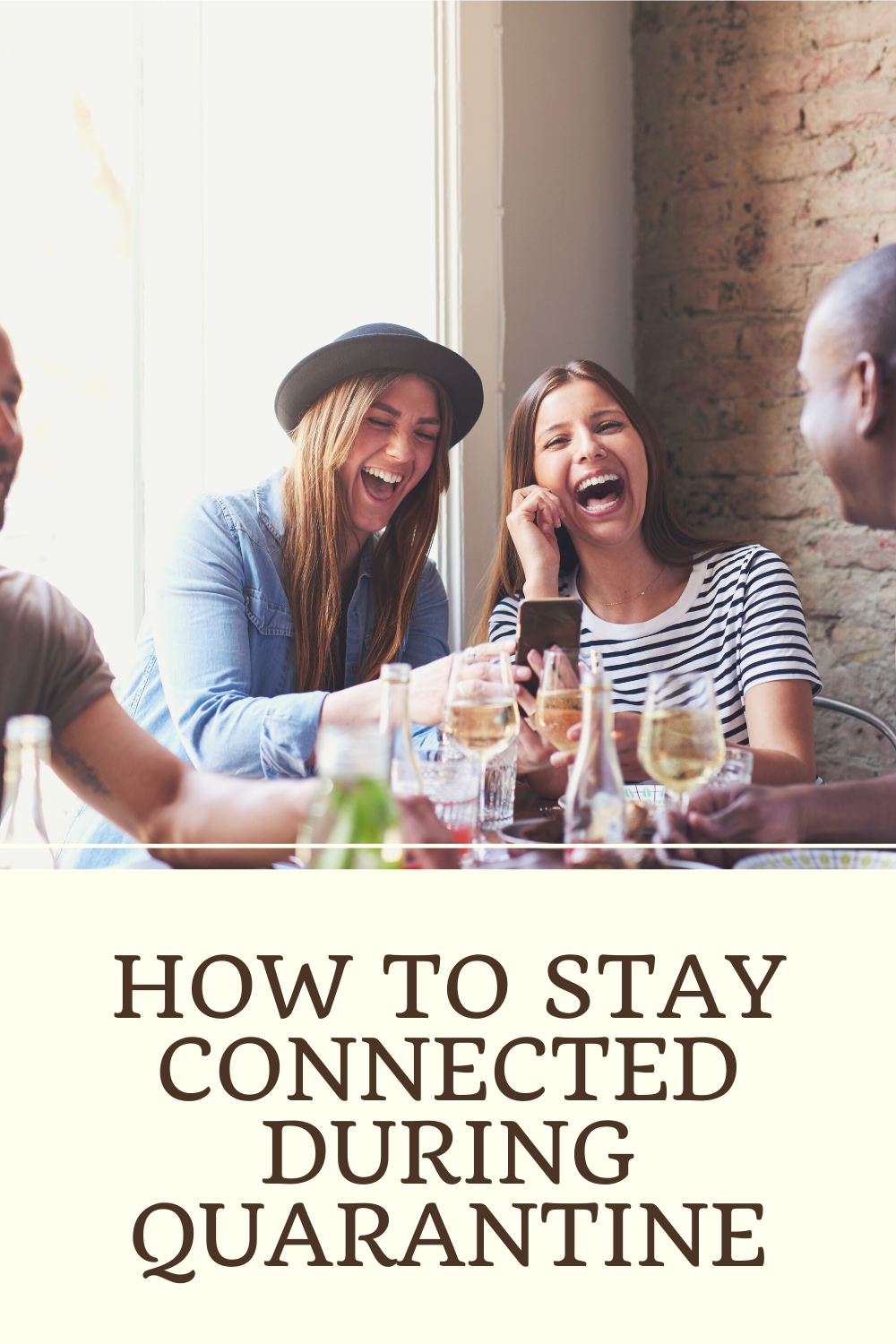 How To Stay Connected During Quarantine